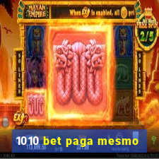 1010 bet paga mesmo